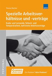 Spezielle Arbeitsverhältnisse und -verträge