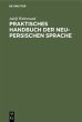 Praktisches Handbuch der neu-persischen... - Bild 1