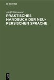 Praktisches Handbuch der neu-persischen Sprache