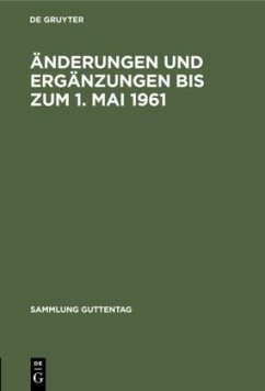 Änderungen und Ergänzungen bis zum 1. Mai 1961