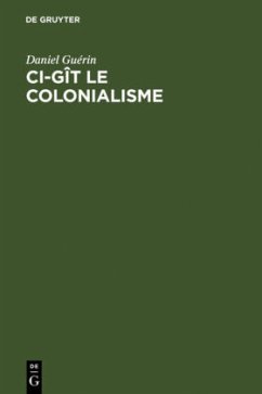 Ci-gît le colonialisme - Guérin, Daniel