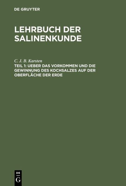 Ueber das Vorkommen und die Gewinnung des Kochsalzes auf der Oberfläche der Erde Ueber das Vorkommen und die Gewinnung des Kochsalzes auf der Oberfläche der Erde