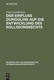 Der Einfluß Dumoulins auf die Entwicklung des Kollisionsrechts