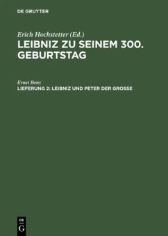 Leibniz und Peter der Grosse - Benz, Ernst