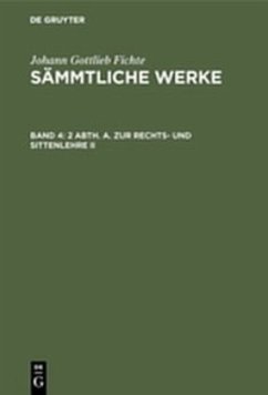 2 Abth. A. Zur Rechts- und Sittenlehre II - Fichte, Johann Gottlieb