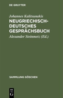 Neugriechisch-Deutsches Gesprächsbuch - Kalitsunakis, Johannes