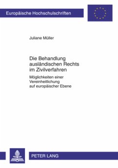 Die Behandlung ausländischen Rechts im Zivilverfahren - Müller, Juliane