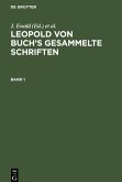 Leopold von Buch¿s Gesammelte Schriften. Band 1