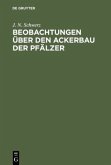 Beobachtungen über den Ackerbau der Pfälzer