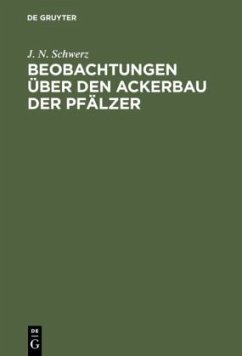 Beobachtungen über den Ackerbau der Pfälzer - Schwerz, J. N.