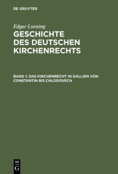 Das Kirchenrecht in Gallien von Constantin bis Chlodovech - Loening, Edgar