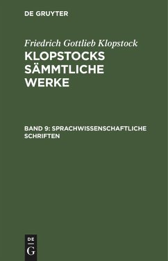Sprachwissenschaftliche Schriften - Klopstock, Friedrich Gottlieb