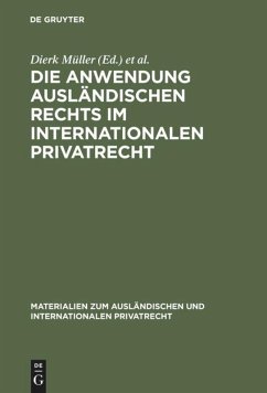 Die Anwendung ausländischen Rechts im internationalen Privatrecht