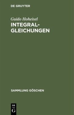 Integralgleichungen - Hoheisel, Guido