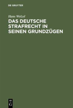 Das deutsche Strafrecht in seinen Grundzügen - Welzel, Hans