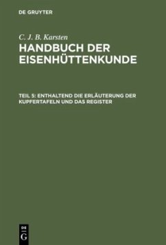 Enthaltend die Erläuterung der Kupfertafeln und das Register - Karsten, C. J. B.