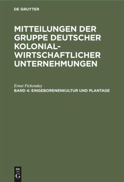 Eingeborenenkultur und Plantage - Fickendey, Ernst