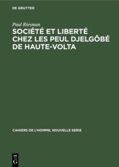 Société et liberté chez les Peul Djelgôbé de Haute-Volta - Riesman, Paul