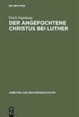 Der angefochtene Christus bei Luther
