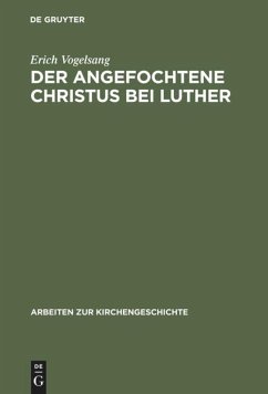 Der angefochtene Christus bei Luther - Vogelsang, Erich