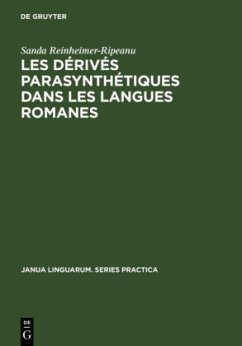 Les dérivés parasynthétiques dans les langues romanes - Reinheimer-Ripeanu, Sanda
