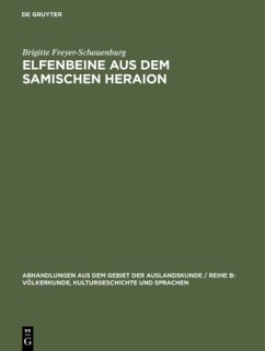 Elfenbeine aus dem samischen Heraion - Freyer-Schauenburg, Brigitte