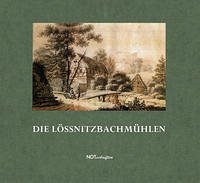 Die Lößnitzbachmühlen - Hänsel, Thilo