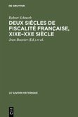 Deux siècles de fiscalité française, XIXe¿XXe siècle