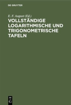 Vollständige logarithmische und trigonometrische Tafeln