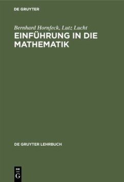 Einführung in die Mathematik - Hornfeck, Bernhard;Lucht, Lutz