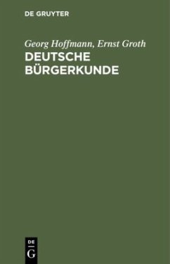 Deutsche Bürgerkunde - Hoffmann, Georg;Groth, Ernst