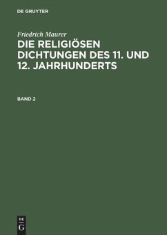 Friedrich Maurer: Die religiösen Dichtungen des 11. und 12. Jahrhunderts. Band 2 - Maurer, Friedrich