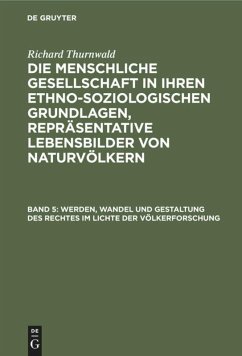 Werden, Wandel und Gestaltung des Rechtes im Lichte der Völkerforschung - Thurnwald, Richard