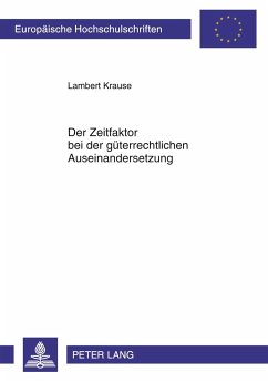 Der Zeitfaktor bei der güterrechtlichen Auseinandersetzung - Krause, Lambert