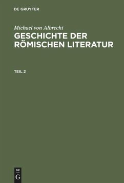 Michael von Albrecht: Geschichte der römischen Literatur. Teil 2 - Albrecht, Michael von