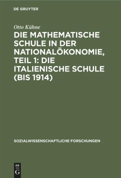 Die mathematische Schule in der Nationalökonomie, Teil 1: Die italienische Schule (bis 1914) - Kühne, Otto
