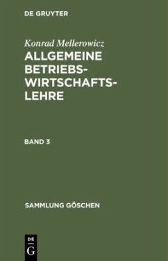 Konrad Mellerowicz: Allgemeine Betriebswirtschaftslehre. Band 3 - Mellerowicz, Konrad