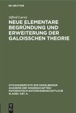 Neue elementare Begründung und Erweiterung der Galoisschen Theorie