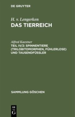 Spinnentiere (Trilobitomorphen, Fühlerlose) und Tausendfüßler - Kaestner, Alfred