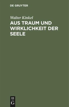 Aus Traum und Wirklichkeit der Seele - Kinkel, Walter