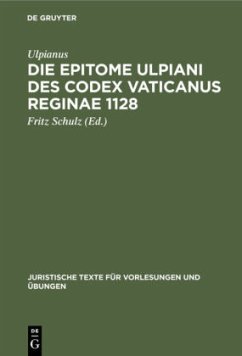Die Epitome Ulpiani des Codex Vaticanus Reginae 1128 - Ulpianus