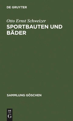 Sportbauten und Bäder - Schweizer, Otto Ernst