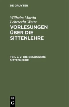 Die besondere Sittenlehre - Wette, Wilhelm Martin Leberecht de