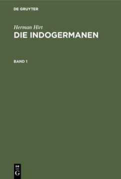 Herman Hirt: Die Indogermanen. Band 1 - Hirt, Herman