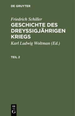 Friedrich Schiller: Geschichte des dreyßigjährigen Kriegs. Teil 2 - Schiller, Friedrich