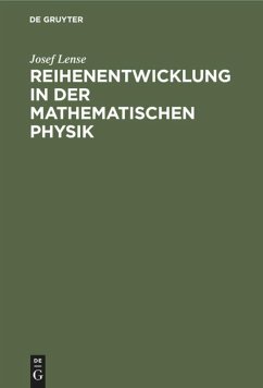 Reihenentwicklung in der mathematischen Physik - Lense, Josef