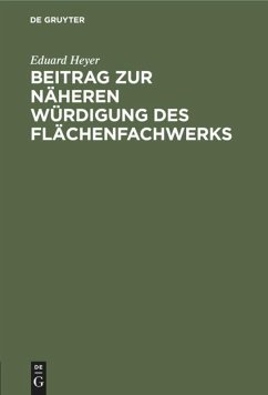 Beitrag zur näheren Würdigung des Flächenfachwerks - Heyer, Eduard