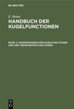 Anwendungen der Kugelfunctionen und der verwandten Functionen - Heine, E.