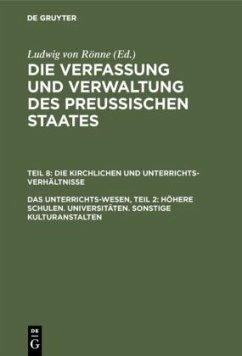 Das Unterrichts-Wesen, Teil 2: Höhere Schulen. Universitäten. Sonstige Kulturanstalten - Rönne, Ludwig von