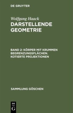 Körper mit krummen Begrenzungsflächen. Kotierte Projektionen - Haack, Wolfgang